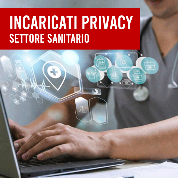 Corso per Incaricato al Trattamento dei dati personali del settore sanitario