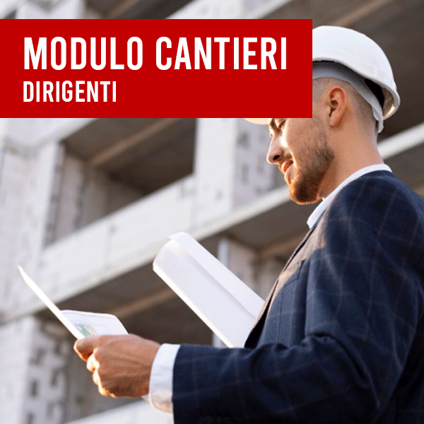 Corso Formazione Dirigente - Modulo Aggiuntivo Cantieri