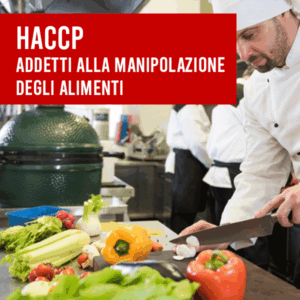 Corso HACCP per Addetti alla Manipolazione degli Alimenti