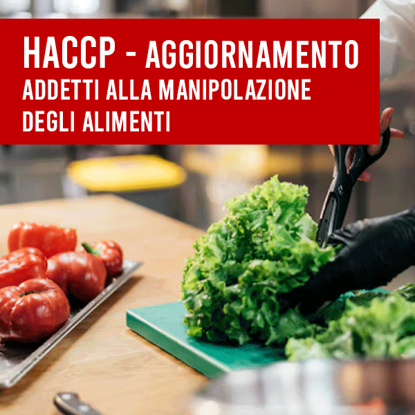 Corso HACCP per Addetti alla Manipolazione degli Alimenti - Aggiornamento